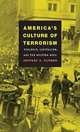 Kartonierter Einband America's Culture of Terrorism von Jeffory A. Clymer