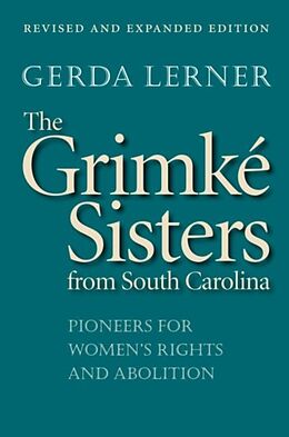Couverture cartonnée The Grimké Sisters from South Carolina de Gerda Lerner