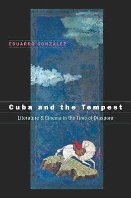 Couverture cartonnée Cuba and the Tempest de Eduardo González
