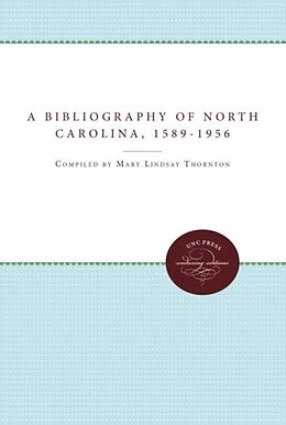 Kartonierter Einband A Bibliography of North Carolina, 1589-1956 von 