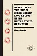 E-Book (epub) Narrative of the Life of Moses Grandy, Late a Slave in the United States of America von Moses Grandy