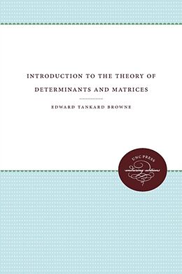 Couverture cartonnée Introduction to the Theory of Determinants and Matrices de Edward Tankard Browne