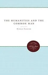 Kartonierter Einband The Humanities and the Common Man von Norman Foerster