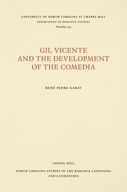 Kartonierter Einband Gil Vicente and the Development of the Comedia von René Pedro Garay