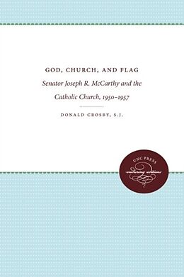 Couverture cartonnée God, Church, and Flag de Donald Crosby S. J.