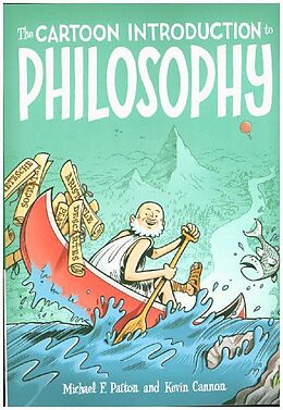 Kartonierter Einband The Cartoon Introduction to Philosophy von Michael F. Patton, Kevin Cannon