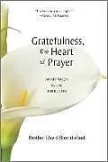 Kartonierter Einband Gratefulness, the Heart of Prayer von David Steindl-Rast