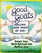 Couverture cartonnée Good Goats de Dennis Linn, Sheila Fabricant Linn, Matthew Linn