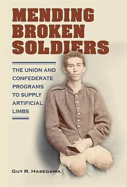 E-Book (pdf) Mending Broken Soldiers von Guy R. Hasegawa