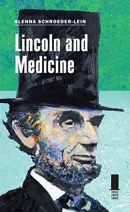 E-Book (pdf) Lincoln and Medicine von Glenna R. Schroeder-Lein