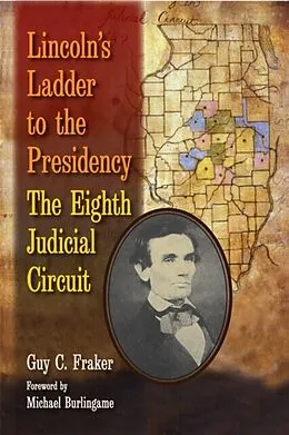 E-Book (pdf) Lincoln's Ladder to the Presidency von Guy C. Fraker