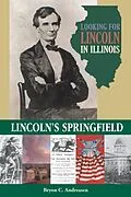 E-Book (epub) Looking for Lincoln in Illinois von Bryon C. Andreasen