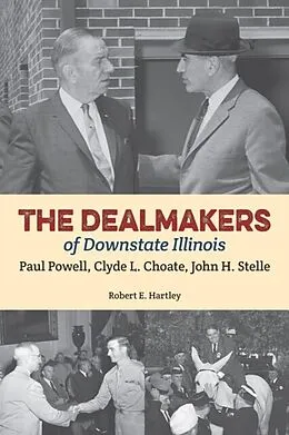 E-Book (epub) Dealmakers of Downstate Illinois von Robert E Hartley