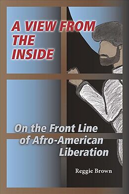Couverture cartonnée A View from the Inside: On the Front Line of Afro-American Liberation de Reggie Brown