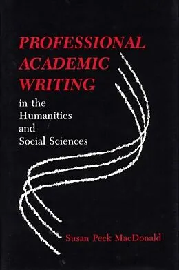 E-Book (pdf) Professional Academic Writing in the Humanities and Social Sciences von Susan Peck MacDonald