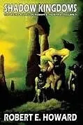 Audio CD (CD/SACD) Robert E. Howard's Weird Works Volume 1: Shadow Kingdoms von Robert E. Howard