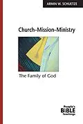 E-Book (epub) Church Mission Ministry eBook von Armin W Schuetze