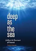 E-Book (epub) Deep as the Sea von Timothy C Bourman