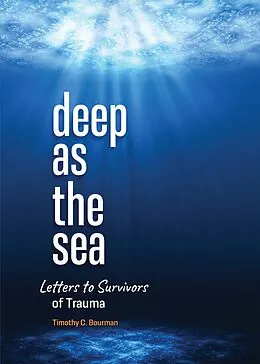 E-Book (epub) Deep as the Sea von Timothy C Bourman
