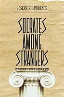 Fester Einband Socrates Among Strangers von Joseph P Lawrence