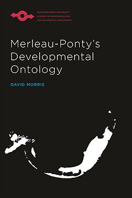 Fester Einband Merleau-Pontys Developmental Ontology von David Morris