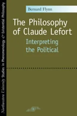 E-Book (pdf) Philosophy of Claude Lefort von Flynn Bernard Flynn
