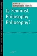 E-Book (pdf) Is Feminist Philosophy Philosophy? von Bianchi Emanuela Bianchi