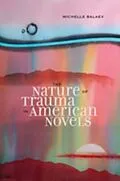 PDF Nature of Trauma in American Novels von Satterlee Michelle Satterlee