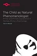 E-Book (pdf) Child as Natural Phenomenologist von Welsh Talia Welsh
