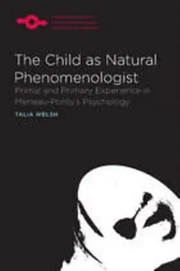 E-Book (pdf) Child as Natural Phenomenologist von Welsh Talia Welsh