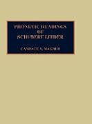Fester Einband Phonetic Readings of Schubert Lieder von Candace A. Magner