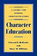 Couverture cartonnée Character Education de Edward F. Deroche, Mary M. Williams