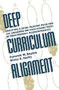 Kartonierter Einband Deep Curriculum Alignment von Fenwick W. English, Betty E. Steffy