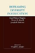 Kartonierter Einband Reframing Diversity in Education von Joan Pollner Shapiro, Trevor E. Sewell, Joseph P. Ducett