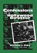 Fester Einband Confessions of a Hollywood Director von Richard L. Bare