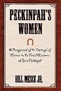Fester Einband Peckinpah's Women von Bill Jr. Mesce