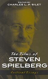 Fester Einband The Films of Steven Spielberg von Charles L. P. Silet