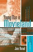 Fester Einband Young Man in Movieland von Jan Read