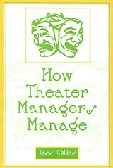 Kartonierter Einband How Theater Managers Manage von Tess Collins