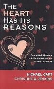 Livre Relié The Heart Has Its Reasons de Michael Cart, Christine A. Jenkins