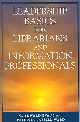 Couverture cartonnée Leadership Basics for Librarians and Information Professionals de Edward G. Evans, Patricia Layzell Ward