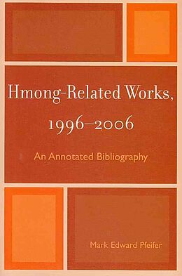Kartonierter Einband Hmong-Related Works, 1996-2006 von Mark Edward Pfeifer