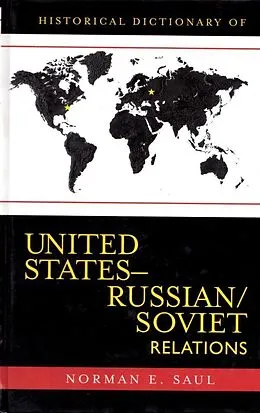 E-Book (epub) Historical Dictionary of United States-Russian/Soviet Relations von Norman E. Saul