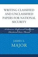 E-Book (pdf) Writing Classified and Unclassified Papers for National Security von James S. Major