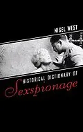 E-Book (epub) Historical Dictionary of Sexspionage von Nigel West