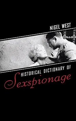E-Book (epub) Historical Dictionary of Sexspionage von Nigel West