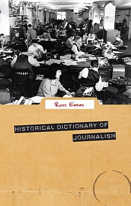 eBook (pdf) Historical Dictionary of Journalism de Ross Eaman