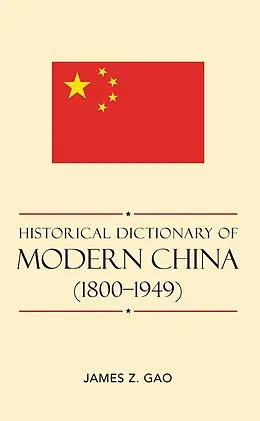 E-Book (pdf) Historical Dictionary of Modern China (1800-1949) von James Z. Gao