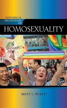 E-Book (epub) Historical Dictionary of Homosexuality von Brent L. Pickett