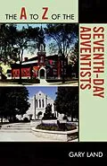 ePUB The A to Z of the Seventh-Day Adventists von Gary Land